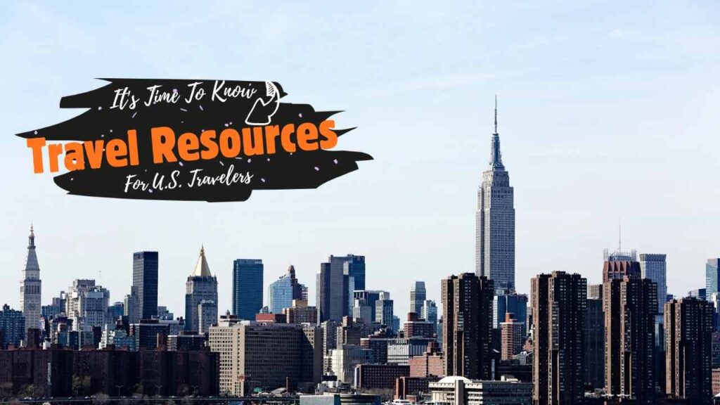 Travel Resources for US Travelers